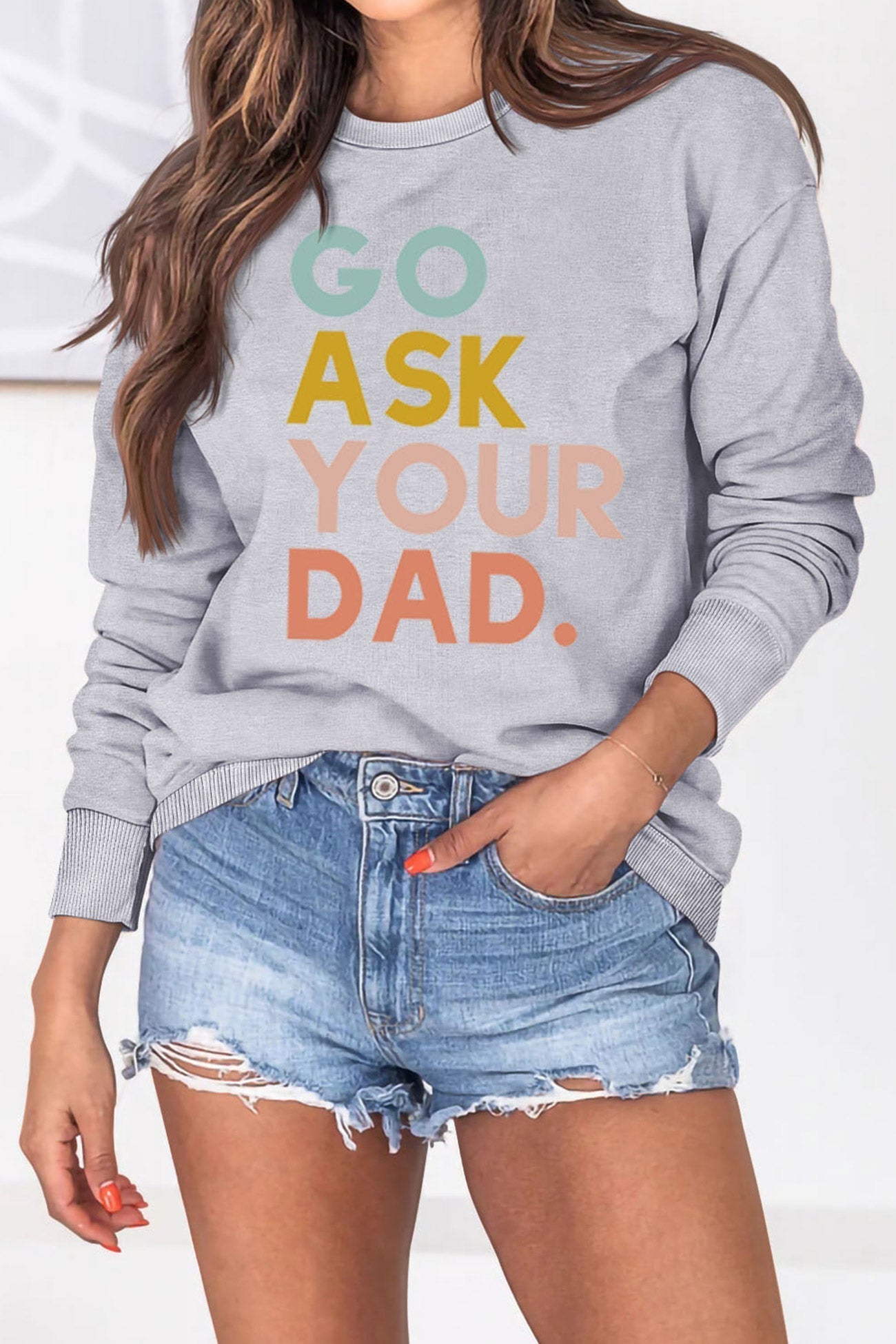 Monica | Go Ask Your Dad printed sweatshirt.